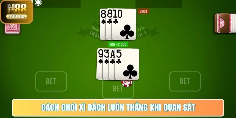 Cách chơi Xì Dách luôn thắng khi quan sát cách nhà cái hành động