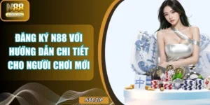Đăng Ký N88 Với Hướng Dẫn Chi Tiết Cho Người Chơi Mới
