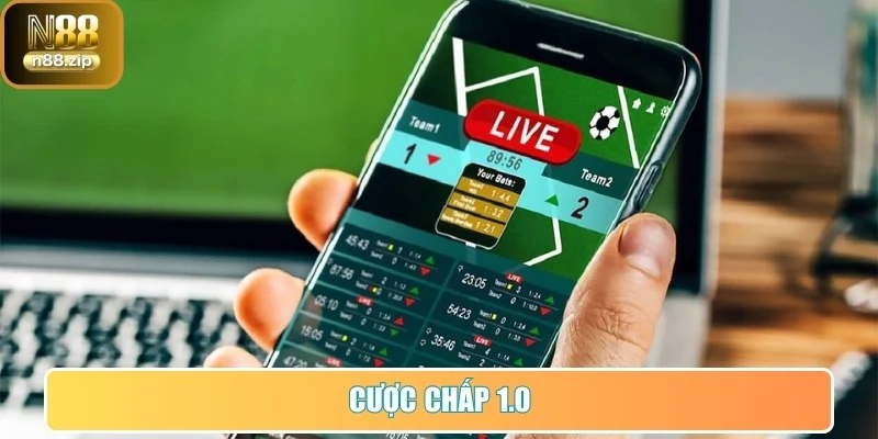 Cược chấp 1.0 (kèo một trái)