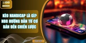 Kèo Handicap Là Gì? N88 Hướng Dẫn Từ Cơ Bản Đến Chiến Lược