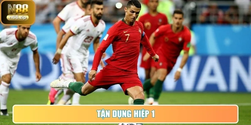 Tận dụng hiệp 1