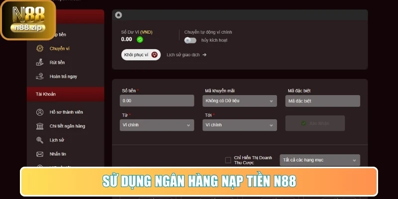 Sử dụng ngân hàng nạp tiền N88
