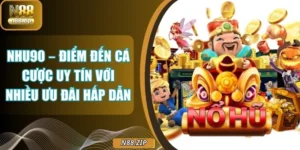 Nhu90 – Điểm Đến Cá Cược Uy Tín Với Nhiều Ưu Đãi Hấp Dẫn