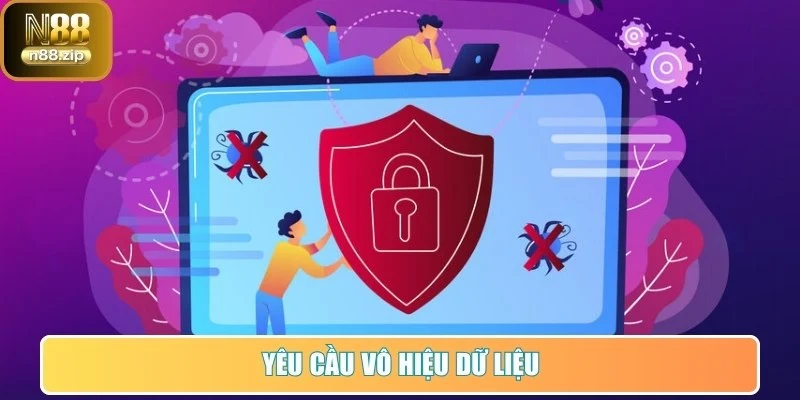 Yêu cầu vô hiệu dữ liệu