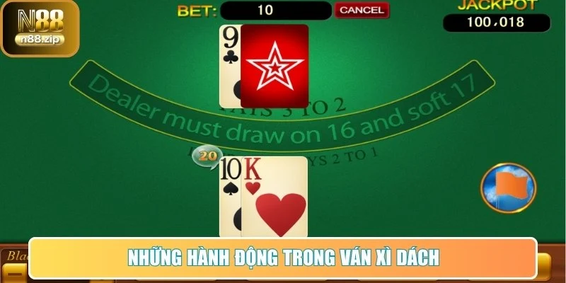 Những hành động sử dụng trong ván Xì Dách online